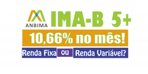 IMA-B 5+ Renda Fixa rendeu 10,66% no mÊs